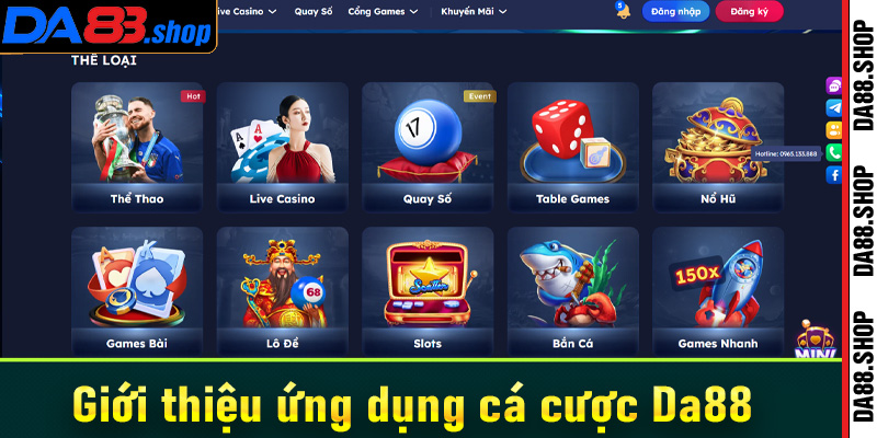 Giới thiệu chi tiết về ứng dụng cá cược casino Da88